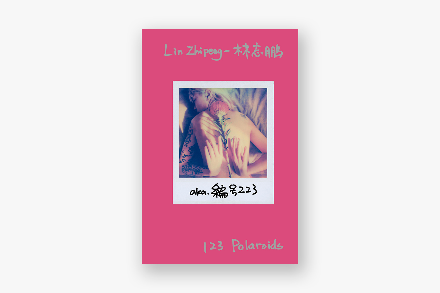 123 polaroids by lin zhipeng 223 book photography of china FINAL COVER - 123 Polaroids by Lin Zhipeng aka No.223 - Pink Cover |  - 123 Polaroids - Lin Zhipeng (No.223) - Pink Cover