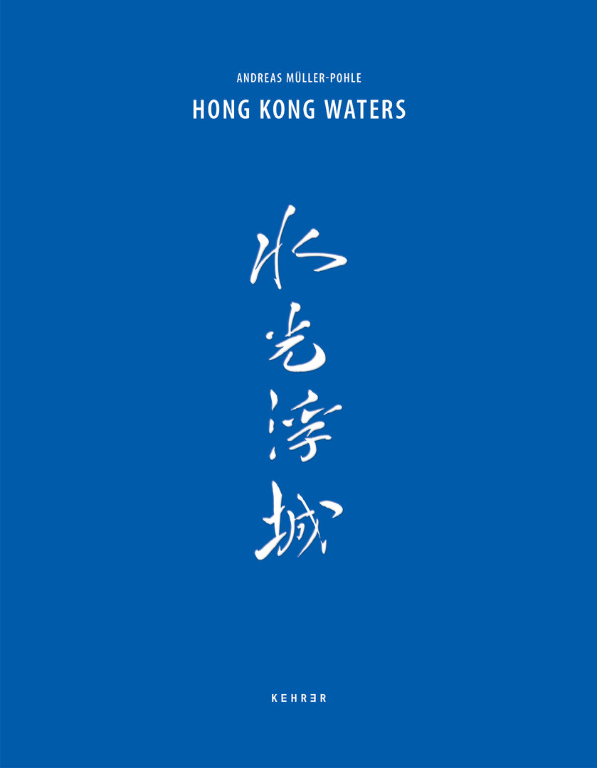hongkongwaters cover 2 - Andreas Müller-Pohle: Hong Kong Waters BOOK |  - Andreas Müller-Pohle: Hong Kong Waters